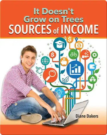 It Doesn't Grow on Trees: Sources of Income book