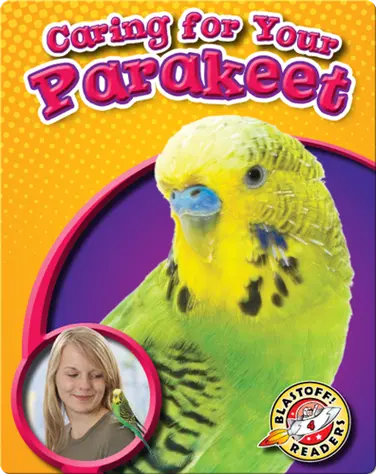 Caring for Your Parakeet: Pet Care Library book