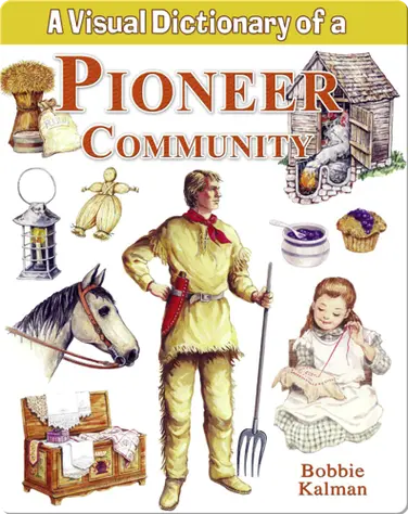A Visual Dictionary of a Pioneer Community book