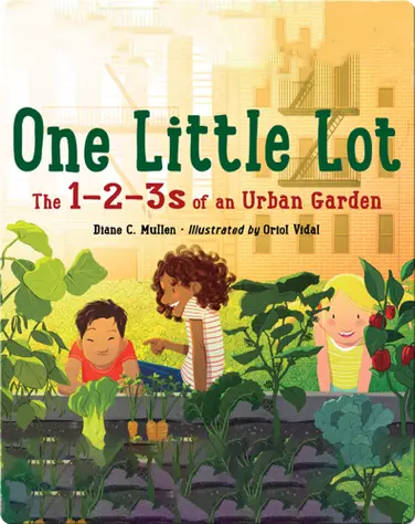 One Little Lot: The 1-2-3s of an Urban Garden book
