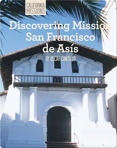 Discovering Mission San Francisco de Asís book