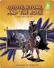 Coyote, Iktoma, and The Rock: A Sioux Trickster Myth