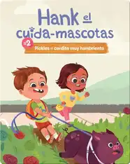 #2: Pickles el Cerdito muy Hambriento (Pickles the Very Hungry Pig)