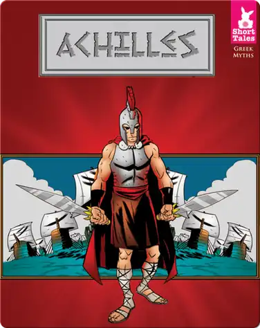 Short Tales Greek Myths: Achilles book