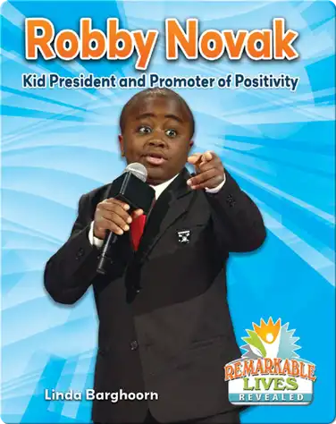 Robby Novak: Kid President and Promoter of Positivity book