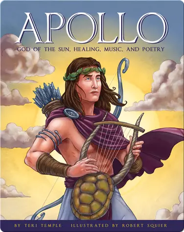 Apollo: God of the Sun, Healing, Music, and Poetry book
