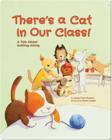 There’s A Cat In Our Class: A Tale About Getting Along book