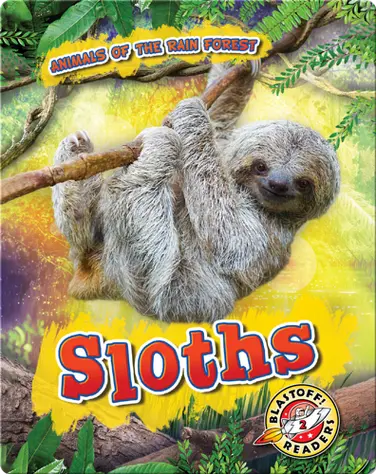Animals of the Rain Forest: Sloths book