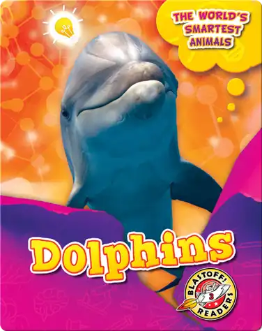 The World's Smartest Animals: Dolphins book