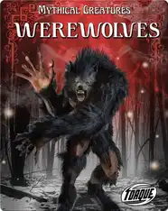 Mythical Creatures: Werewolves