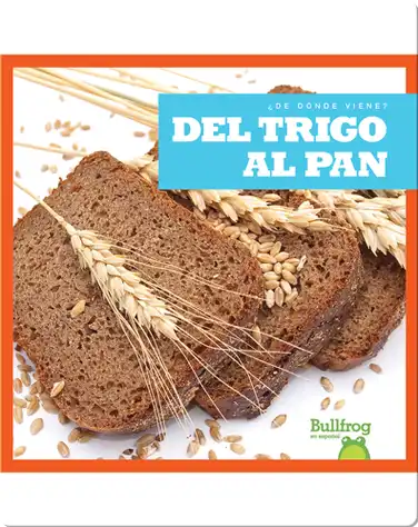 Del trigo al pan (From Wheat to Bread) book