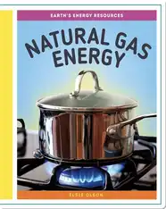 Earth's Energy Resources: Natural Gas Energy