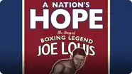 A Nation's Hope: The Story of Boxing Legend Joe Louis