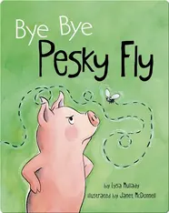 Bye Bye Pesky Fly