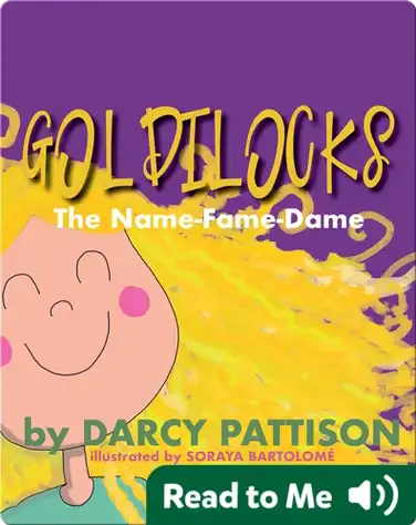Goldilocks: The Name Fame Dame book