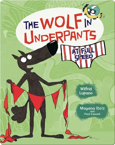 The Wolf In Underpants: At Full Speed book