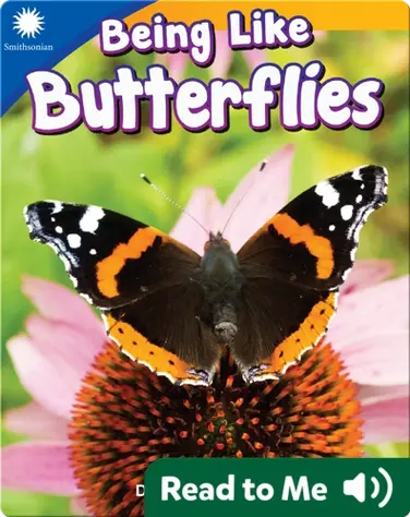 Smithsonian Readers: Being Like Butterflies book