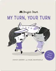 My Turn, Your Turn: A Story About Sharing