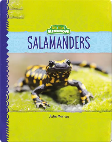 Animal Kingdom: Salamanders book