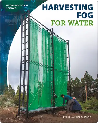 Unconventional Science: Harvesting Fog for Water book