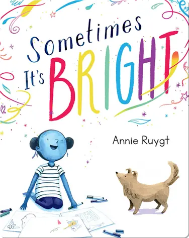 Sometimes It's Bright book