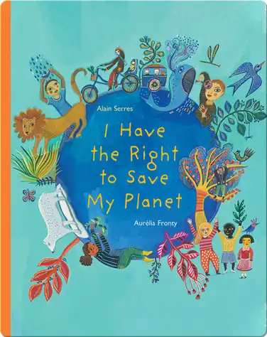 I Have the Right to Save My Planet book