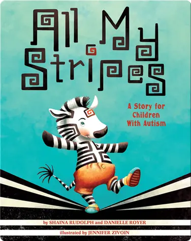 All My Stripes: A Story for Children With Autism book