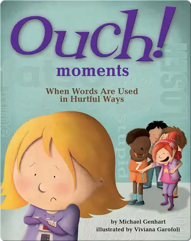Ouch! Moments: When Words Are Used in Hurtful Ways book