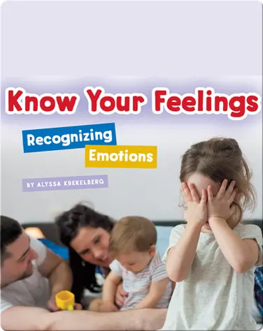Know Your Feelings: Recognizing Emotions book