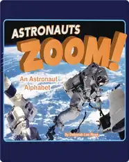 Astronauts Zoom!: An Astronaut Alphabet