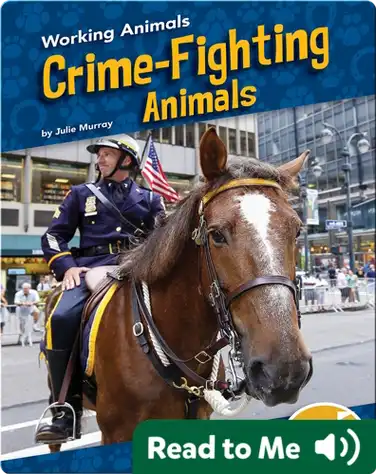 Working Animals: Crime-Fighting Animals book