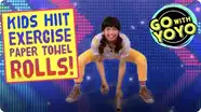 GO With YOYO: Kids HIIT Exercise Paper Towel Rolls!