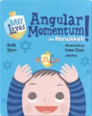 Baby Loves Angular Momentum on Hanukkah!