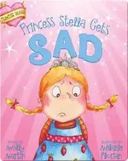 Princess Stella Gets Sad