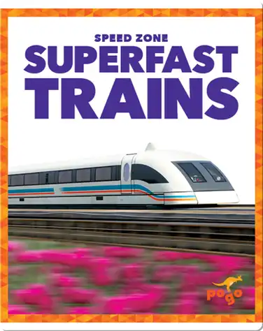 Speed Zone: Superfast Trains book