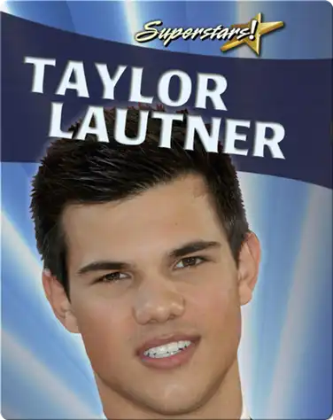 Taylor Lautner (Superstars!) book