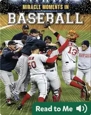 Miracle Moments in Baseball
