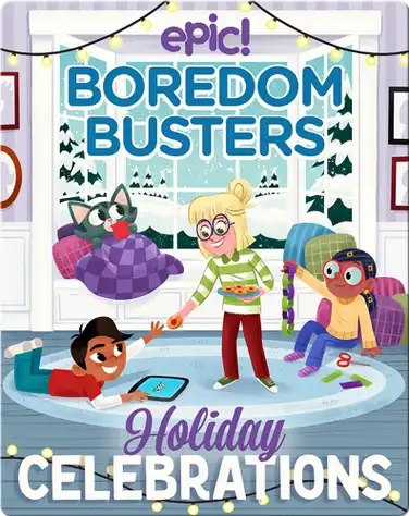 Epic Boredom Busters: Holiday Celebrations book
