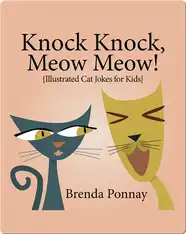 Knock Knock, Meow Meow!: Illustrated Cat Jokes for Kids