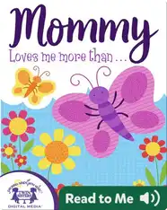 Mommy Loves Me More Than…