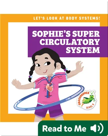 Sophie's Super Circulatory System book