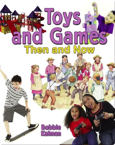 Toys and Games Then and Now book
