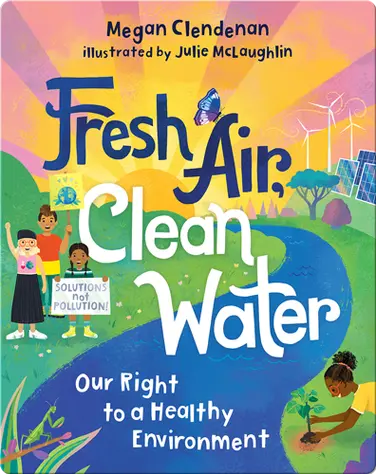 Fresh Air, Clean Water: Our Right to a Healthy Environment book