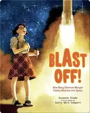 Blast Off! How Mary Sherman Morgan Fueled America Into Space