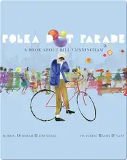 Polka Dot Parade: A Book About Bill Cunningham