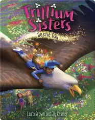 Trillium Sisters Book 2: Bestie Day