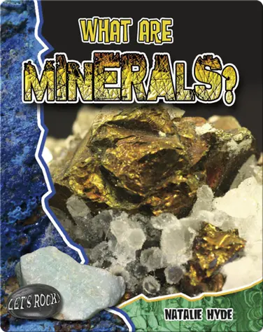 What Are Minerals? (Let's Rock!) book