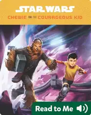 Chewie and the Courageous Kid