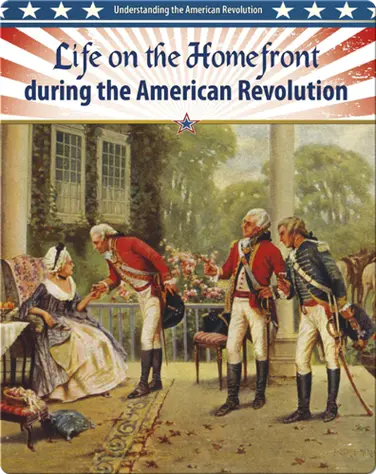 Life on the Homefront during the American Revolution book