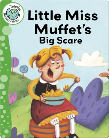 Little Miss Muffet's Big Scare book